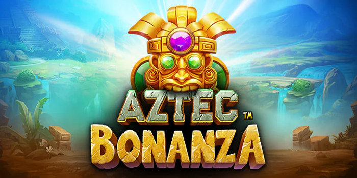 Menang Besar Dijamin Anti Kalah Bermain Slot Aztec Bonanza