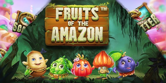 Rahasia Jackpot Terbongkar di Slot Fruits Of The Amazon