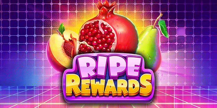 Strategi Ampuh Menang Besar Slot Ripe Rewards