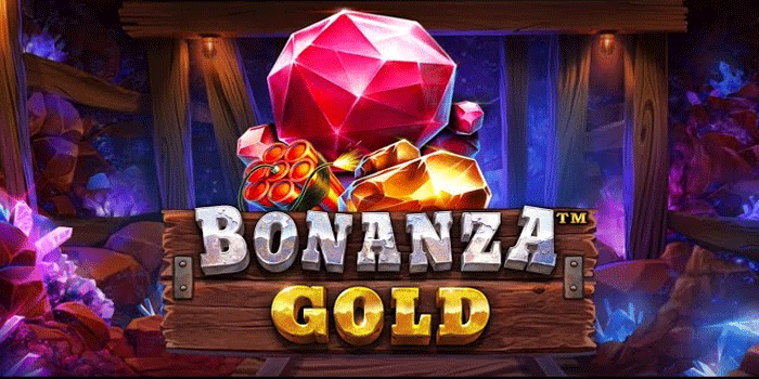 Cara Bermain Slot Bonanza Gold Dengan Mekanisme Putaran Dasar