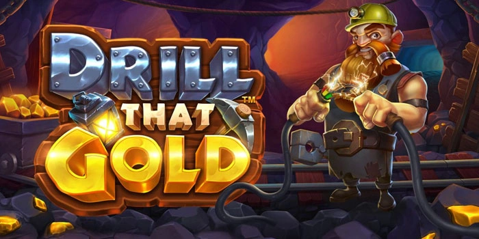 Rahasia Pemain Pro Auto Cuan di Slot Drill That Gold